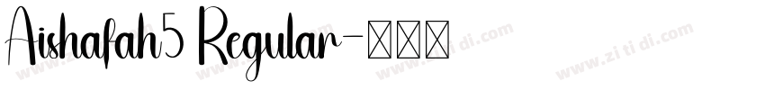 Aishafah5 Regular字体转换
